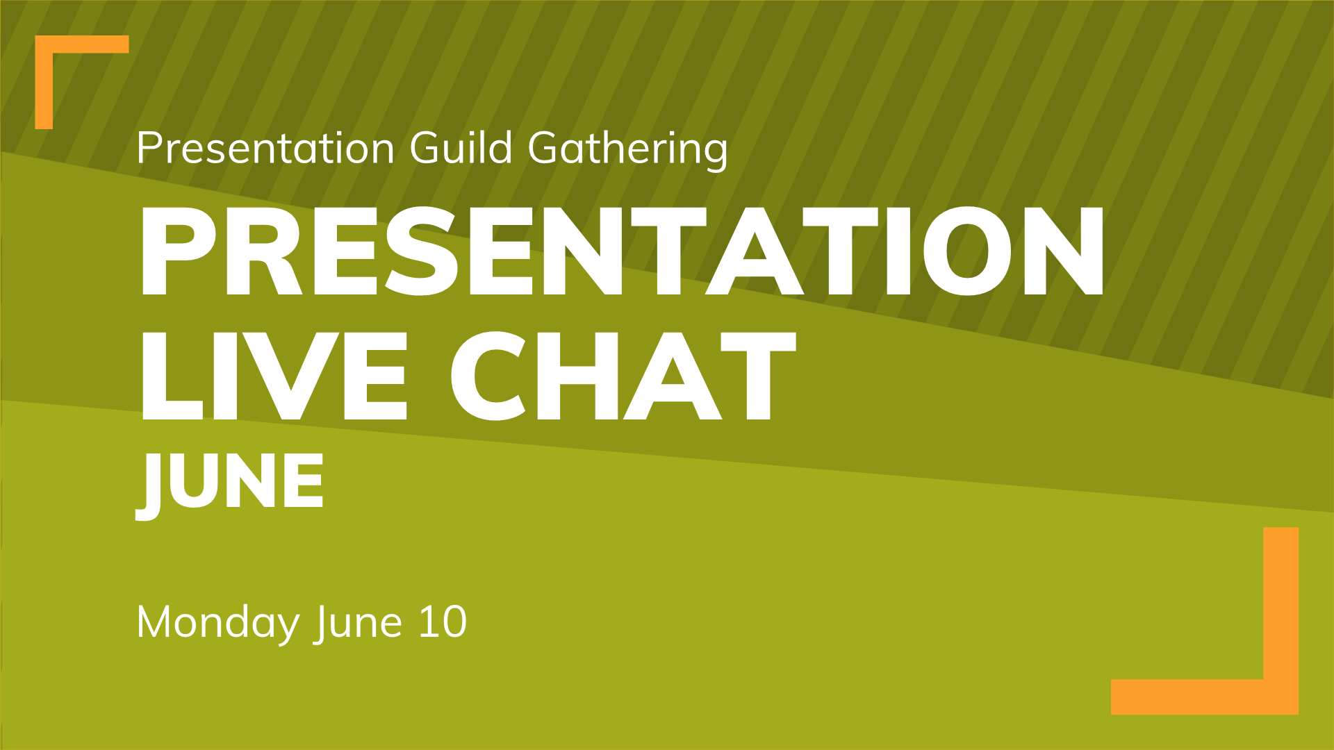 Presentation Live Chat: Monday, June 10